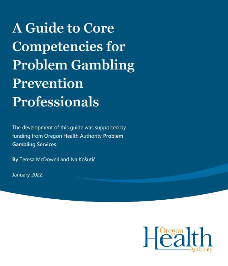 A Guide to Core Competencies for Problem Gambling for Prevention Professionals